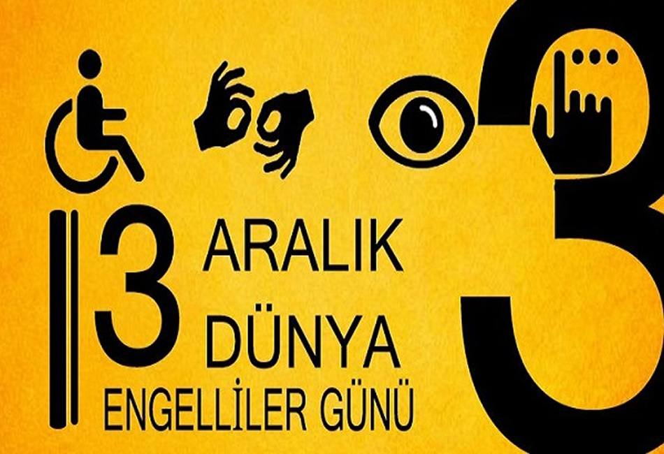 3 ARALIK DÜNYA ENGELLİLER GÜNÜ KUTLU OLSUN....